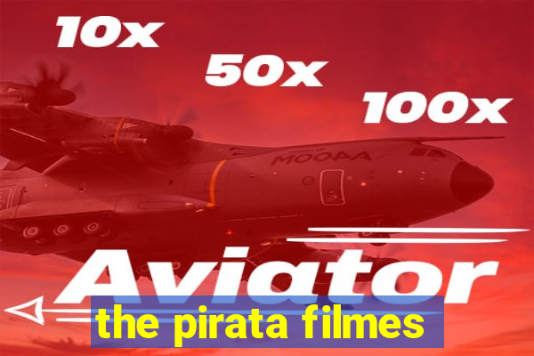 the pirata filmes